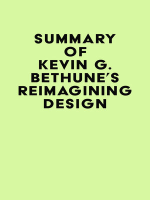 cover image of Summary of Kevin G. Bethune's Reimagining Design